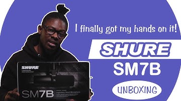 SHURE SM7B | Unboxing and Setting up