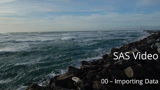 SAS 0: Importing Data