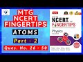 ATOMS class 12 Physics MTG Solution P-2 / Atoms Fingertips / #ncert #neet #mtgfingertipsphysics