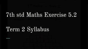 7th std Maths Term 2 Information processing Exercise 5.2 in Tamil | 7th Std Maths Samacheer Kalvi