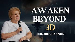 Escaping the Illusion of the 3D Programming - Dolores Cannon Wisdom