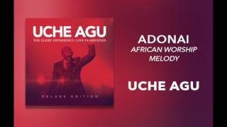 Uche Agu - "Adonai  - African Worship Medley" chords