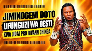 JIMINOGEN DOTO===_ [MDENDELA] _UFUNGUZI WA GESTI YA  JIDAI NGWANA SHIMBI RIVANN CHINGA