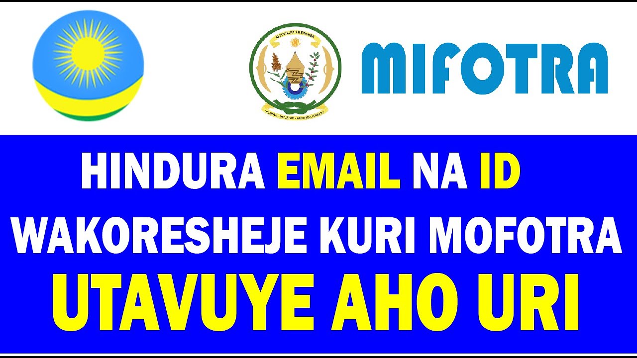 Uburyo bwo Gusaba MIFOTRA Kugukosorera Amakuru (Email, ID yahindutse, n’ibindi)