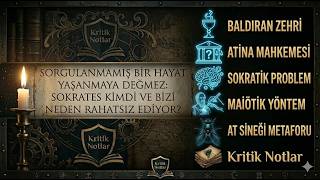 Sorgulanmamış Bir Hayat Yaşanmaya Değmez: Sokrates Kimdi ve Bizi Neden Rahatsız Ediyor?