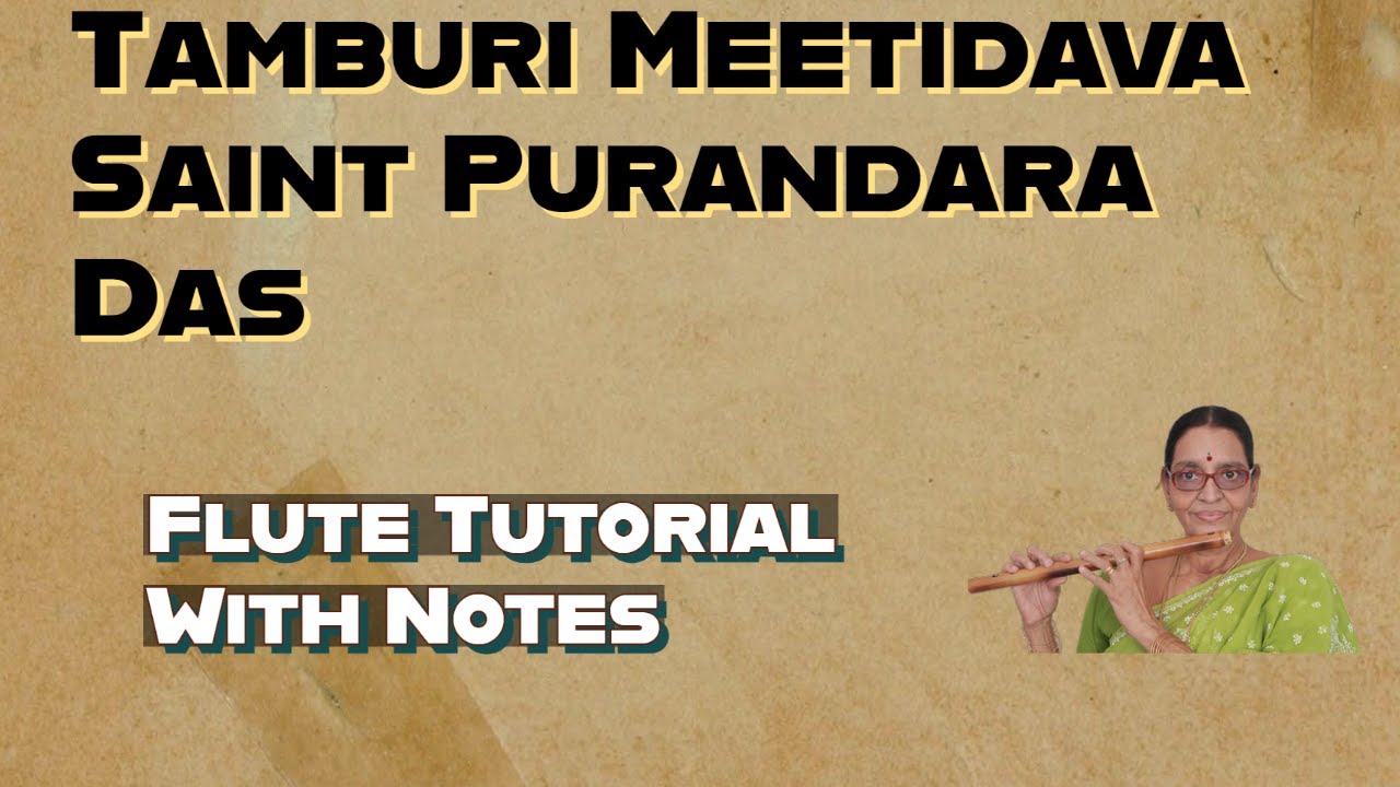 Tamburi Meetidava Saint Purandara Dasa Flute Tutorial With Notes Video