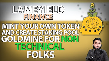 LameYield.finance Mint your own token and create staking pool — Goldmine for non technical folks.