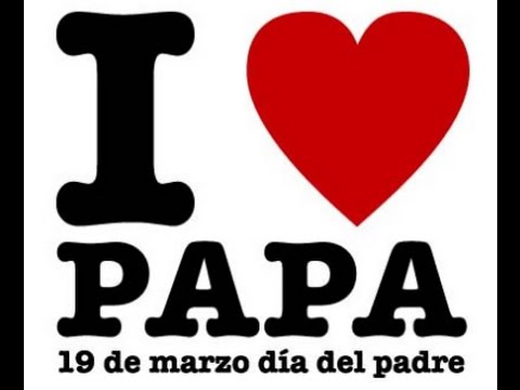 FELIZ DÍA DEL PADRE - YouTube