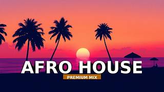 AFRO HOUSE Sunset Mix (Sjava, Tems, ODESZA, Major Lazer) - Evening Chill #60s