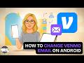 How To Change Your Venmo Email Fast On Android