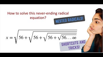 How to solve this never-ending radical equation? | Nested Radicals | Infinite Square roots
