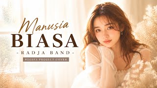 MANUSIA BIASA | RADJA | REGIFA PROJECT COVER