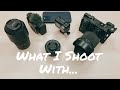 What I Shoot With...