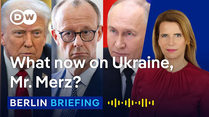 Stuck between Trump and Putin: Can Germany's Merz lead? | Berlin Briefing Podcast