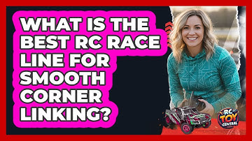 What Is The Best RC Race Line For Smooth Corner Linking? - RC Toy Central