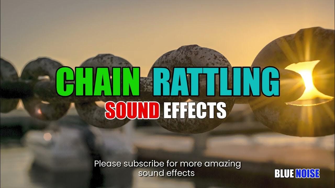 Chain Rattling sound effects YouTube