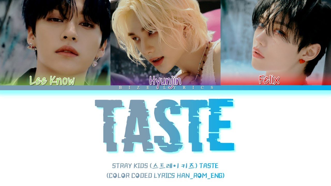 Текст taste stray. Taste Stray Kids. Taste Stray Kids текст. В какой альбом входит песня taste Stray Kids.