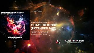 Allan Berndtz & N sKing - Chaos Reigns (Extended Mix) AERODYNAMICA MUSIC