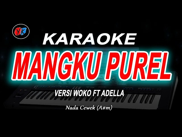 MANGKU PUREL KARAOKE LOW TONE (ADELLA VERSION) class=