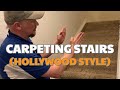 How to Carpet Stairs (Hollywood Style)