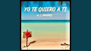 Yo Te Quiero A Ti