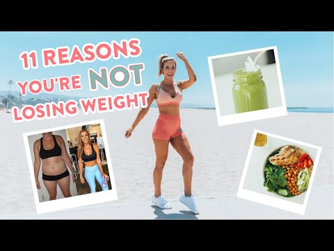 11 Reasons You're NOT Losing Weight | My BIGGEST Fitness Mistakes