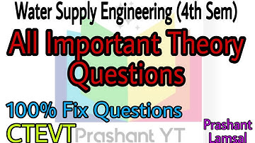 Important Theory Question from Water Supply Engineering |4th Sem |Prashant YT |CTEVT| Diploma Civil|