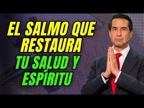 EL SALMO QUE DIOS USA PARA SANAR A QUIENES HAN PERDIDO LA ESPERANZA | Mario Alonso Puig