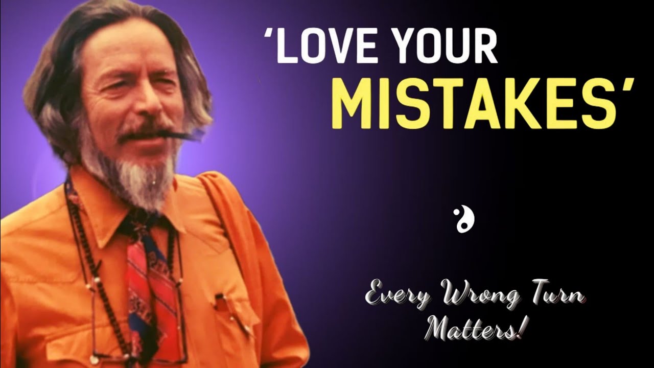 Without Mistakes, You’d Never Grow | Alan Watts (This Will Change How You See Failure)