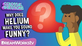 Why Does Helium Make Your Voice High | COLOSSAL QUESTIONS