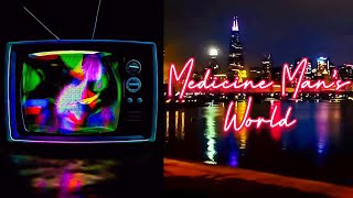 Medicine Man's World 