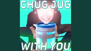 Chug Jug With You (Number One Victory Royale)