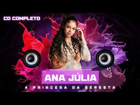 ANA JÚLIA - A PRINCESA DA SERESTA