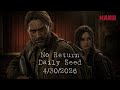 TLOU Part II No Return Daily Seed on Hard 4/30/2026