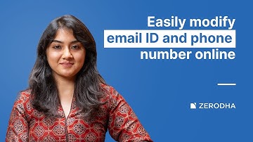Hoe kunt u eenvoudig uw e-mailadres of mobiele nummer wijzigen dat aan uw Zerodha-account is geko...