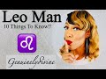 Leo Man 10 Things To Know!!!!!