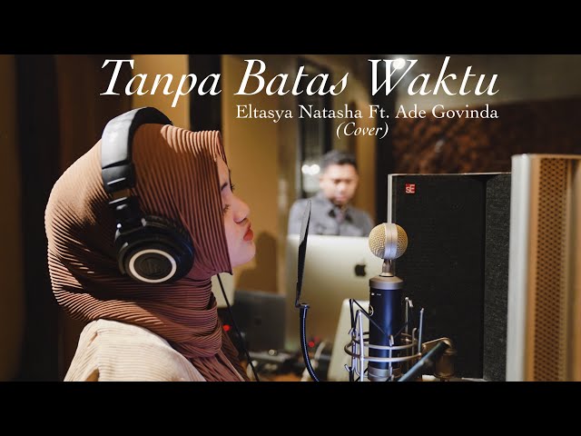 Tanpa Batas Waktu - Eltasya Natasha Feat. Ade Govinda (Cover Version) class=