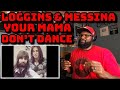 Loggins - Your Mama Don’t Dance | REACTION