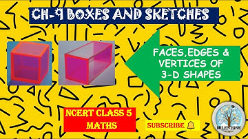 CH-9 BOXES AND SKETCHES CLASS 5 MATHS || FACES, EDGES & VERTICES OF 3-D SHAPES || 3-D SHAPES