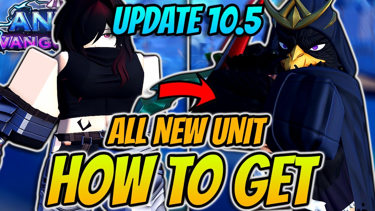 How To Get ALL *NEW* Units In Anime Vanguards Update 10.5 EASY