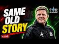 Same Old STORY! NUFC News!