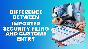 Demystifying Import Compliance: Understanding the Difference Between Importer Security Filing (ISF)
