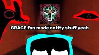 GRACE fan made entity ideas I had