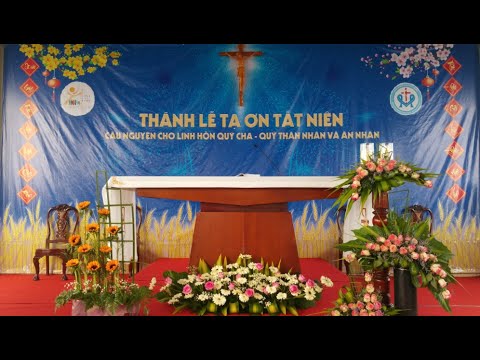 Video THÁNH LỄ TẠ ƠN, TẤT NIÊN 2022, HỘI THỪA SAI VIỆT NAM. - youtube
