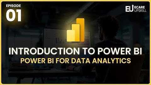 Introduction to Power BI & Python for Data Analytics | Complete Beginner Guide | eCare Upskill