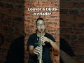 Louvor a Deus o Criador.