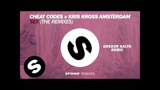 Cheat Codes x Kris Kross Amsterdam - Sex (The Remixes)