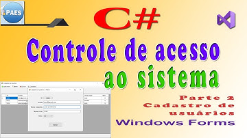 C#, cadastro de usuários para controle de acesso ao sistema. C Sharp Visual Studio 2019. Vídeo 2