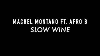 Machel Montano Ft. Afro B - Slow Wine (Slowed)