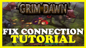 Grim Dawn – How to Fix Connection Issues – Complete Tutorial